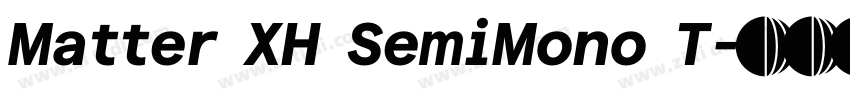 Matter XH SemiMono T字体转换